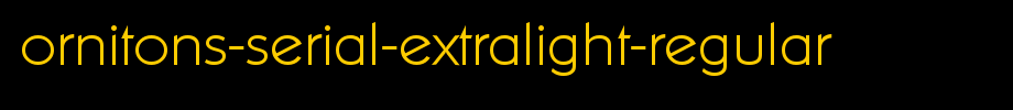 Ornitons-serial-extra light-regular.ttf English font download
(Art font online converter effect display)