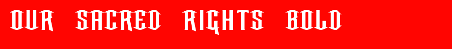 Our-sacked-rights-bold.ttf English font download