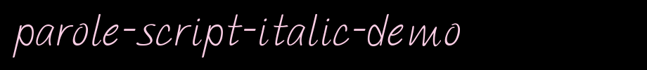 PAROLE-Script-Italic-Demo.otf
(Art font online converter effect display)