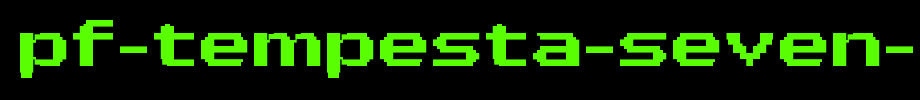 PF-Tempesta-Seven-Extended-Bold.ttf
(Art font online converter effect display)