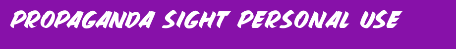 PROPAGANDA-SIGHT-PERSONAL-USE.ttf
(Art font online converter effect display)