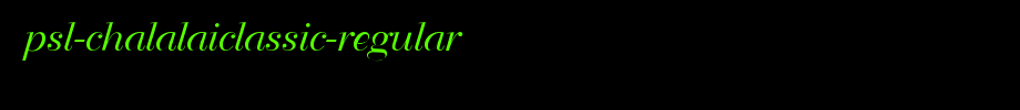 PSL-ChalalaiClassic-Regular.ttf
(Art font online converter effect display)