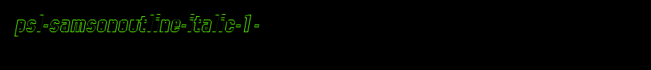 PSL-SamsonOutline-Italic-1-.ttf
(Art font online converter effect display)