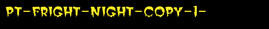 PT-Fright-Night-copy-1-.ttf
(Art font online converter effect display)