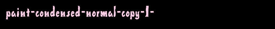Paint-Condensed-Normal-copy-1-.ttf
(Art font online converter effect display)