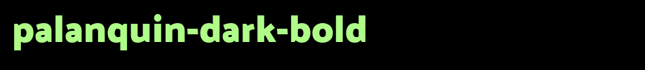 Palanquin-Dark-Bold.ttf
(Art font online converter effect display)
