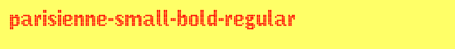 Parisienne-Small-Bold-Regular.ttf
(Art font online converter effect display)