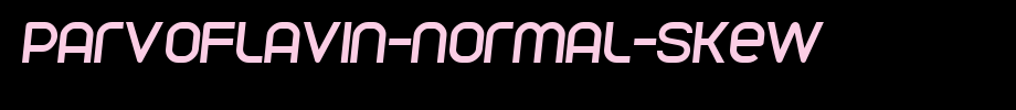 Parvoflavin-Normal-Skew.ttf
(Art font online converter effect display)