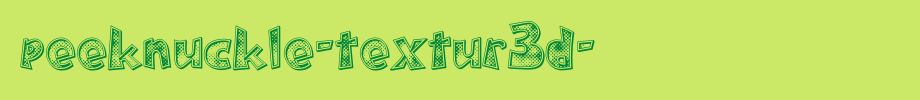 PeeKnuckle-Textur3d-.ttf(字体效果展示)