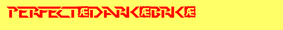 Perfect-Dark-BRK-.ttf
(Art font online converter effect display)