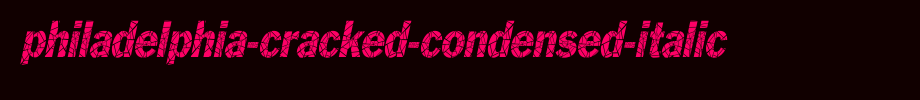 Philadelphia-Cracked-Condensed-Italic.ttf
(Art font online converter effect display)