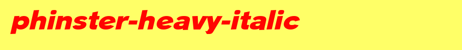 Phinster-Heavy-Italic.ttf
(Art font online converter effect display)