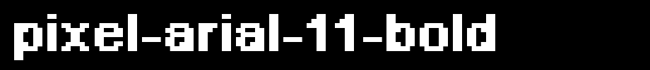 Pixel-Arial-11-Bold.ttf(字体效果展示)