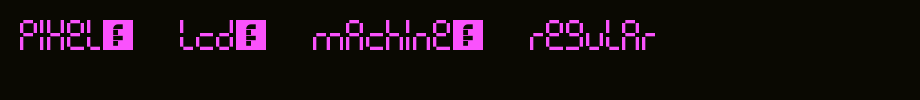 Pixel-lcd-machine-Regular.ttf(字体效果展示)