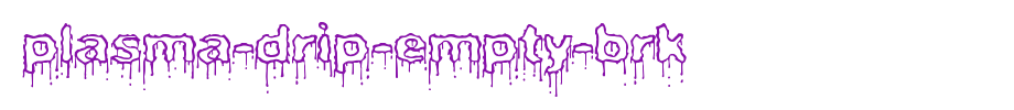 Plasma-Drip-Empty-BRK.ttf
(Art font online converter effect display)