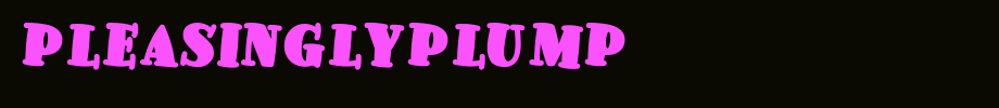 PleasinglyPlump_ English font