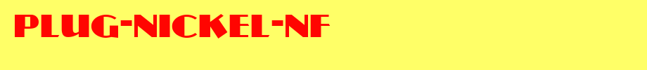 Plug-Nickel-NF.ttf
(Art font online converter effect display)