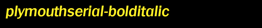PlymouthSerial-BoldItalic.ttf
(Art font online converter effect display)