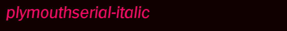 PlymouthSerial-Italic.ttf
(Art font online converter effect display)