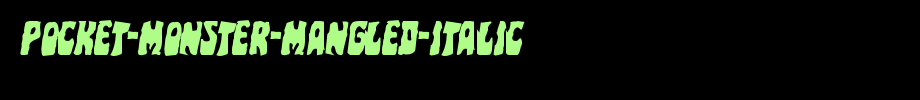Pocket-Monster-Mangled-Italic.ttf
(Art font online converter effect display)