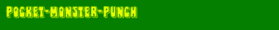 Pocket-Monster-Punch.ttf
(Art font online converter effect display)