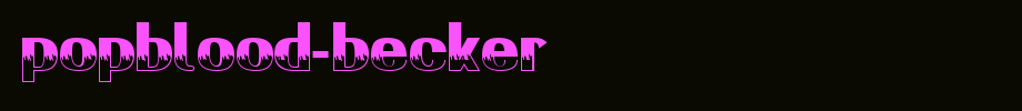 Popblood-Becker.ttf
(Art font online converter effect display)