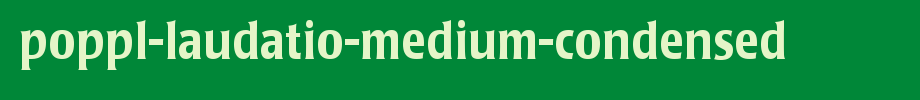 Poppl-Laudatio-Medium-Condensed_英文字体