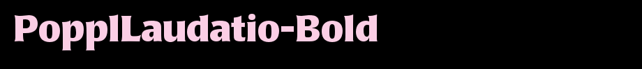 PopplLaudatio-Bold_英文字体(字体效果展示)