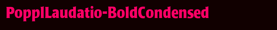 PopplLaudatio-BoldCondensed_英文字体