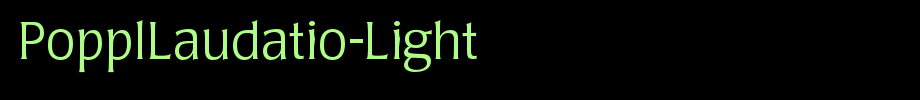 PopplLaudatio-Light_ English font
(Art font online converter effect display)