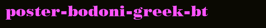 Poster-Bodoni-Greek-BT_ English font
(Art font online converter effect display)