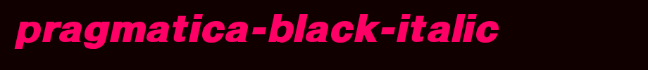 Pragmatica-Black-Italic.ttf
(Art font online converter effect display)