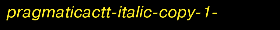 PragmaticaCTT-Italic-copy-1-.ttf
(Art font online converter effect display)