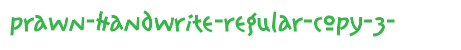Prawn-Handwrite-Regular-copy-3-.ttf
(Art font online converter effect display)