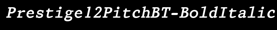 Prestige12PitchBT-BoldItalic_ English font
(Art font online converter effect display)
