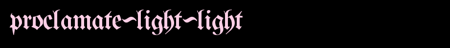 Proclamate-Light-Light_ English font
(Art font online converter effect display)