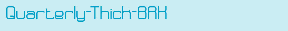 Quarterly-Thick-BRK_ English font
(Art font online converter effect display)