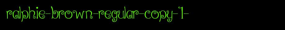 Ralph ie-brown-regular-copy-1-.TTF nice English font
(Art font online converter effect display)