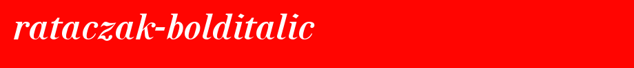 Rataczak-BoldItalic.ttf Nice English font
(Art font online converter effect display)