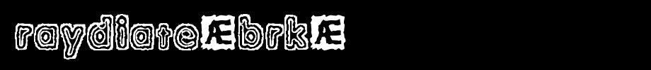 Raydiate-BRK-.ttf nice English font
(Art font online converter effect display)