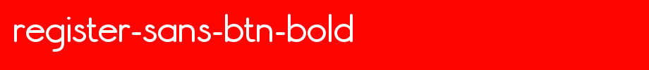 Register-Sans-BTN-Bold.ttf Nice English font
(Art font online converter effect display)