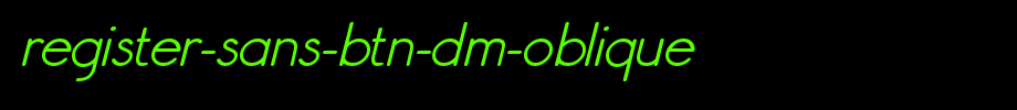 Register-sans-BTN-DM-oblique.ttf Nice English font
(Art font online converter effect display)