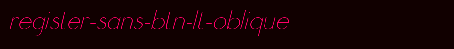 Register-sans-BTN-lt-oblique.ttf Nice English font
(Art font online converter effect display)