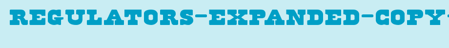 Regulators-expanded-copy-2-.ttf nice English font
(Art font online converter effect display)