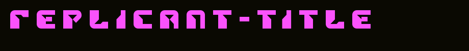 Replicant-Title.ttf Nice English font
(Art font online converter effect display)