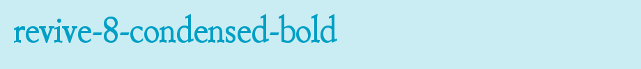 Revive-8-Condensed-Bold.ttf 好看的英文字体的文字样式