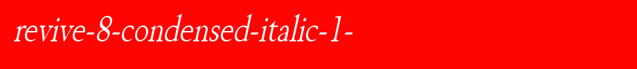 Revive-8-Condensed-Italic-1-.ttf 好看的英文字体的文字样式