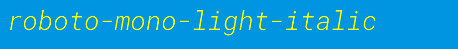 Roboto-Mono-Light-Italic.ttf 好看的英文字体(字体效果展示)