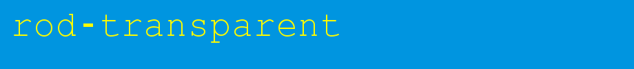 Rod-Transparent.ttf nice English font
(Art font online converter effect display)