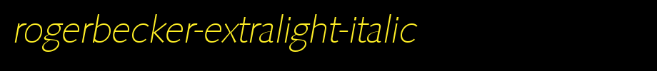 RogerBecker-ExtraLight-Italic.ttf 好看的英文字体